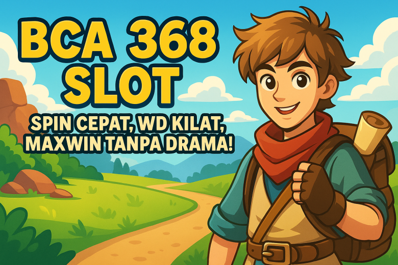 bca 368 slot gacor wd cepat