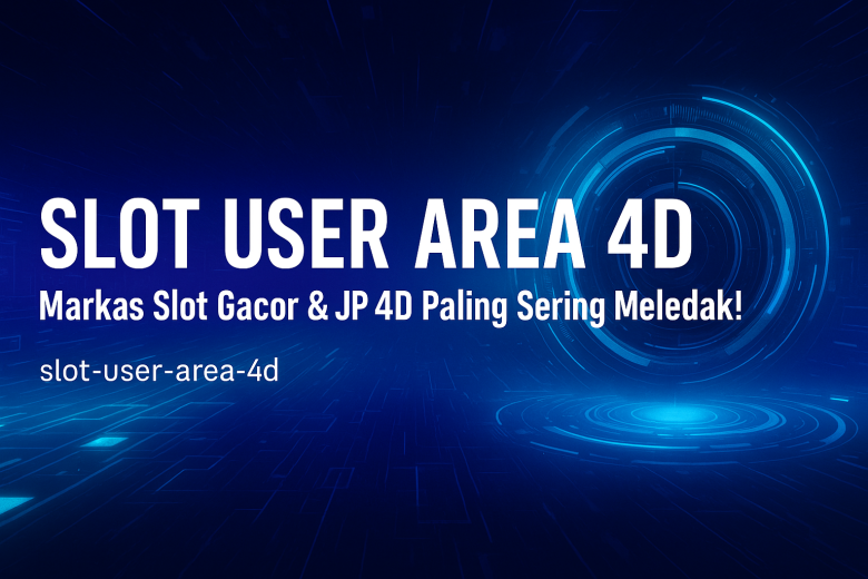 slot user area 4d gacorslot user area 4d markas slot gacor jp 4d paling sering meledak