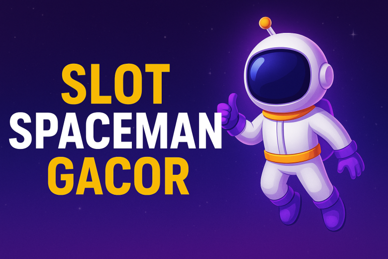 SLOT SPACEMAN GACOR Terbang Tinggi Raih Cuan Besar 2025